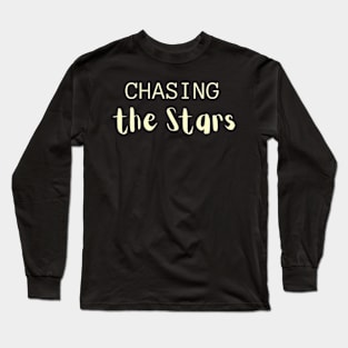 Chasing the Stars Long Sleeve T-Shirt